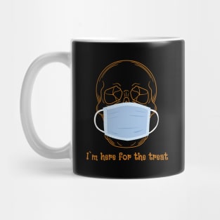 Funny I'm Here For The Treat Halloween Mug